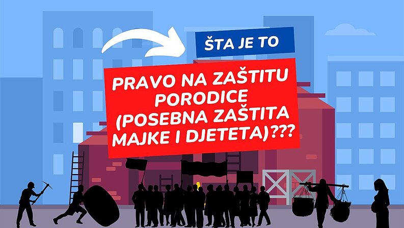 Sta je to pravo na zastitu porodice posebna zastita majke i djeteta 