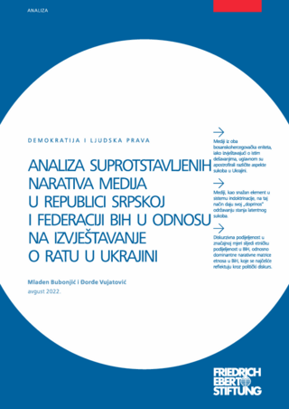 Analiza suprotstavljenih narativa medija u Republici Srpskoj i Federaciji BIH u odnosu na izvještavanje o ratu u Ukrajini